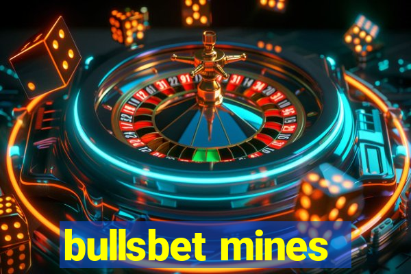 bullsbet mines